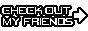 check out my friends! links after this icon